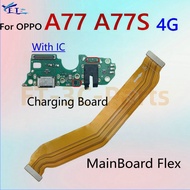 For OPPO A77 4G  A77S Charging Board USB Charging Port Microphone Dock Connector Main Board Flex Cab