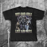 Why Good Girls Like Bad Guys Funny Werewolf Tearing Shirt Meme Tee Shirt Brainrot Shirts Stupid Gift