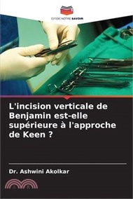 L'incision verticale de Benjamin est-elle supérieure à l'approche de Keen ?