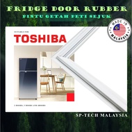 GR-MG43MD TOSHIBA FRIDGE DOOR GASKET DOOR SEAL RUBBER PINTU GETAH PETI SEJUK PETI AIS