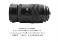 Repair Cost Checking For Konica Minolta AF 100-400mm f4.5-6.7 Lens Cleaning, Aperture Repairment And