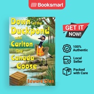 Down at the Duckpond With Carlton the Canada Goose by Edward Giles | Paperback | Oly | 9781788308236
