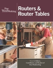 Routers &amp; Router Tables Fine Woodworking