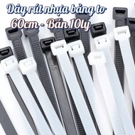 Dây rút nhựa dây thít nhựa dài 60cm bản 10 ly - Bịch 70 sợi