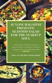 Seafood Salad for the Startup Soul Au'loni Media Group, LLC