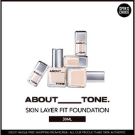 [ABOUT TONE] SKIN LAYER FIT FOUNDATION 30ML