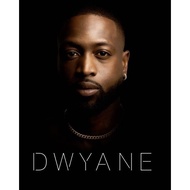 [100% Original Books] - Dwyane by Dwyane Wade (US edition, hardcover)