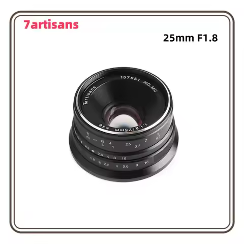 7artisans 25mm F1.8 APS-C Manual Prime Lens For Sony E ZEV10 A6400 Fujifx X-T1 X-T4 Olympus&Panasoni
