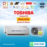 81Aircon【TOSHIBA】YOUME 2.0 System 2 Aircon ( 5 Ticks )