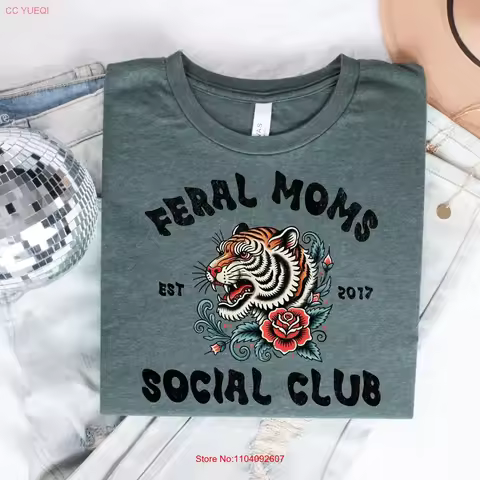 Feral Moms Social Club T Shirt Custom Date Mother's Day for Mom Birthday Wife Traditional Tiger Mama