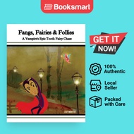 Fangs Fairies Follies - Paperback - English - 9781961860179