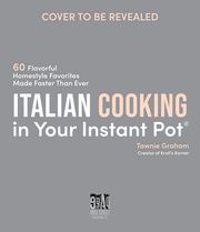 Italian Cooking in Your Instant Pot Tawnie Graham