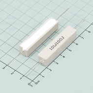 [5 Pieces]- Ceramic Resistor 10 Ohm 10W 5%