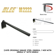 [100% ORIGINAL] SAMLEE STEEL CANGKUL / HOE WITH HANDLE 6" WITH HANDLE