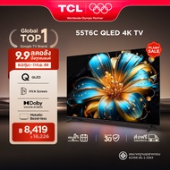 NEW 2025 TCL ทีวี 55 นิ้ว 4K QLED Colorful Google TV รุ่น 55T6C HVA Panel ระบบปฏิบัติการ Google/Gami