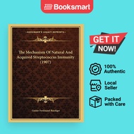 The Mechanism Of Natural And Acquired Streptococcus Immunity 1907 - Paperback - English - 9781164143
