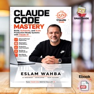 Claude Code Mastery: Build, Automate, and Scale Production-Ready Systems with Claude AI (Claude AI M