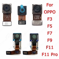 Original Front Rear Big Camera Module For OPPO F1s F3 F5 F7 F9 F11 Pro Backside Selfie Back View Camera Replacement Flex Cable