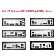 MSI I/O Shield Backplate H110M B150M B250M series