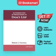 An Introduction to Programming in Emacs Lisp: Edition 3.10 Chassell, Robert J