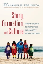 Story, Formation, and Culture Benjamin D. Espinoza