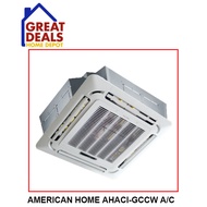 GREAT DEALS AMERICAN HOME CEILING CASSETTE NON-INVERTER AIRCON