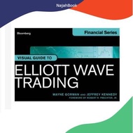 VISUAL GUIDE TO ELLIOT WAVE TRANDING BY WAYNE GORMAN