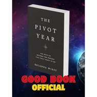 The Pivot Year: 365 Days To Become The Person You Truly Want To Be