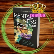 Mental Illness in Young Adult Literature: Explore Real Struggles Through Fictional Characters (BOOKS