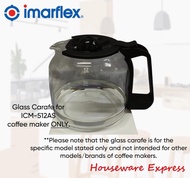 Replacement Glass Carafe ONLY for Imarflex ICM-512AS Coffee Maker