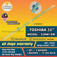 55RW1EM TOSHIBA 55" LED TV BACKLIGHT(LAMPU TV) TOSHIBA 55" INCH LED TV BACKLIGHT 55RW1E 55RW1