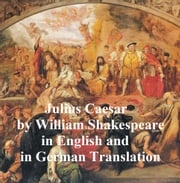 Julius Caesar, Bilingual Editon (English with line numbers and German translation) William Shakespeare