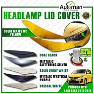 Perodua Myvi Lagi Best 2011 - 2014 Painted -  Eyelid Lip Eye brow Headlamp Lid Cover Eyebrow