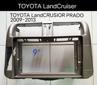 กรอบจอแอนดรอยด์ หน้ากากวิทยุ หน้ากากวิทยุรถยนต์ TOYOTA LandCRUSIOR PRADO GX ปี 2009-2013 สำหรับเปลี่ยนจอ android9"