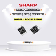 SHARP LC-24LE150M IC 25Q16 EEPROM BIOS FIRMWARE EPROM LC-24LE150 LC24LE150M LC24LE150 24LE150M 24LE1