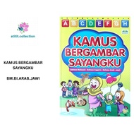 Kamus Bergambar Sayangku | Kamus BM BI B.ARAB JAWI | Kamus Kanak-Kanak