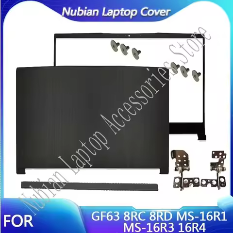 New For GF63 8RC 8RD MS-16R1 16R3 16R4 16R5 16R8 Back Cover New Shell LCD Back Cover/Frame/Hinge/Hin