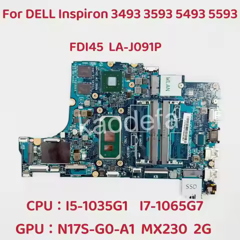 For Dell Inspiron 3493 3593 5493 5593 Laptop Motherboard CPU:I5-1035G1 I7-1065G7 GPU:N17S-G0-A1 2G C
