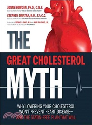 The Great Cholesterol Myth ─ Why Lowering Your Cholesterol Won't Prevent Heart Disease--and the Stat
