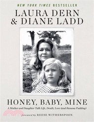 676.Honey, Baby, Mine: A Mother and Daughter Talk Life, Death, Love (and Banana Pudding)