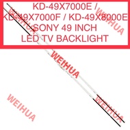 KD-49X7000E / KD-49X7000F / KD-49X8000E SONY 49 INCH LED TV BACKLIGHT 49” KD49X7000E KD49X7000F KD49