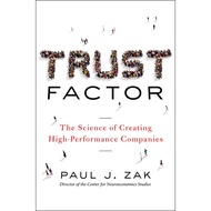 Trust Factor: The Science of Creating High-Performance - Paul J. Zak | Self Help