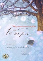 Un Journal Intime Au Fil Du Temps Eliana Machado Coelho
