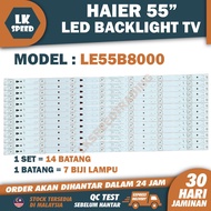 LE55B8000 HAIER 55" LED TV BACKLIGHT (LAMPU TV) HAIER 55 INCH LED TV BACKLIGHT BACKLIGHT