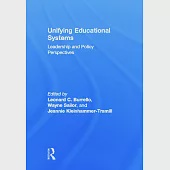 Unifying Educational Systems: Leadership and Policy Perspectives