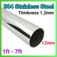12mm(1/2") STAINLESS STEEL Hollow Bulat (Thickness 1.2mm) 1feet-7feet