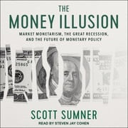 The Money Illusion Scott Sumner