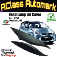 Perodua Myvi2005-2011 Headlamp Cover Eyebrow Eyelid  Lip Eye Brow Lid
