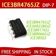 5PCS 3BR4765JZ DIP ICE3BR4765JZ DIP-7 ICE3BR4765 ICE3AR2280JZ 3AR2280JZ ICE3BR1765J ICE3BR1765 ICE3B