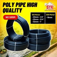 SYK Poly Pipe (16mm/20mm/25mm/32mm) High Quality No Sirim Approval Irrigation System Gardening Tools Pipe Poly